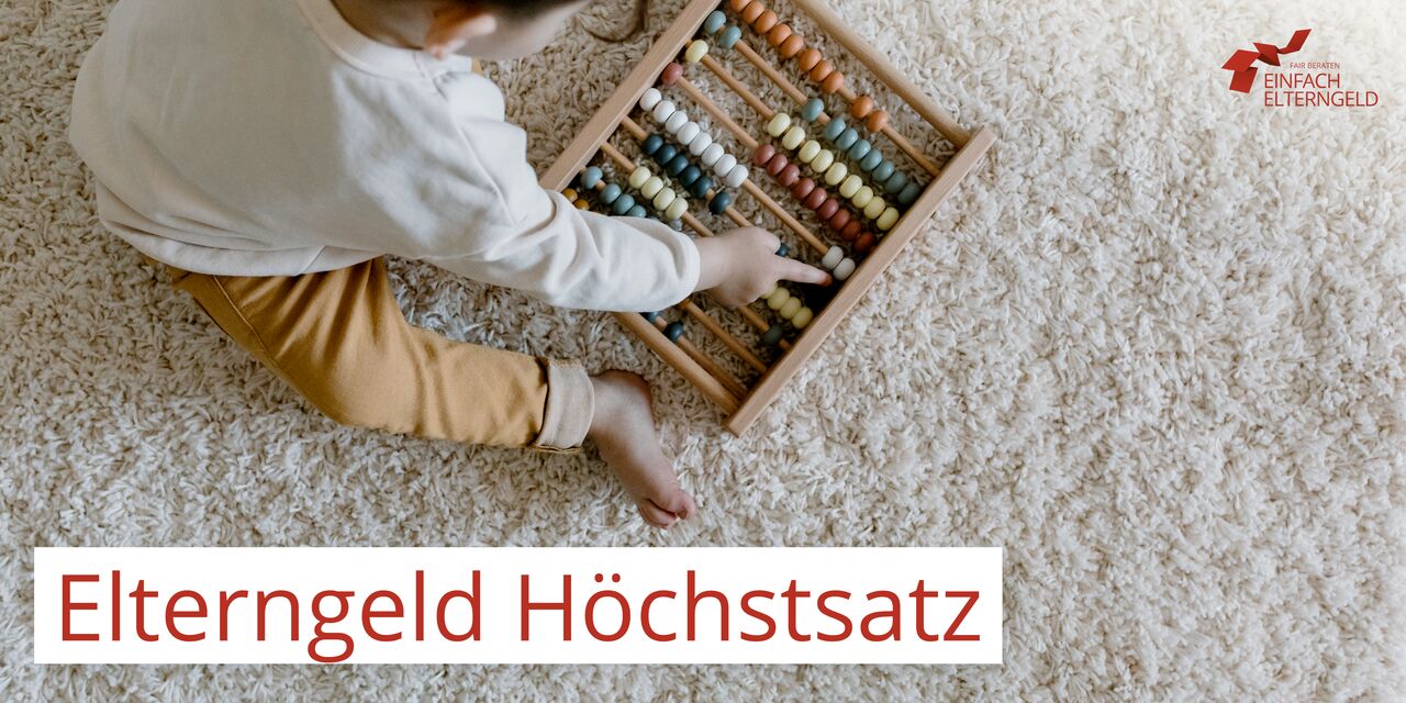 Elterngeld Höchstsatz - So erhalten Sie den Höchstbetrag an Elterngeld für Ihre Familie.