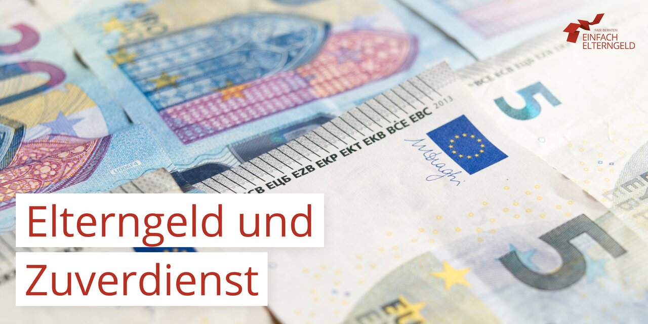 Elterngeld und Zuverdienst - Was müssen Eltern bei Elterngeld und Zuverdienst beachten.