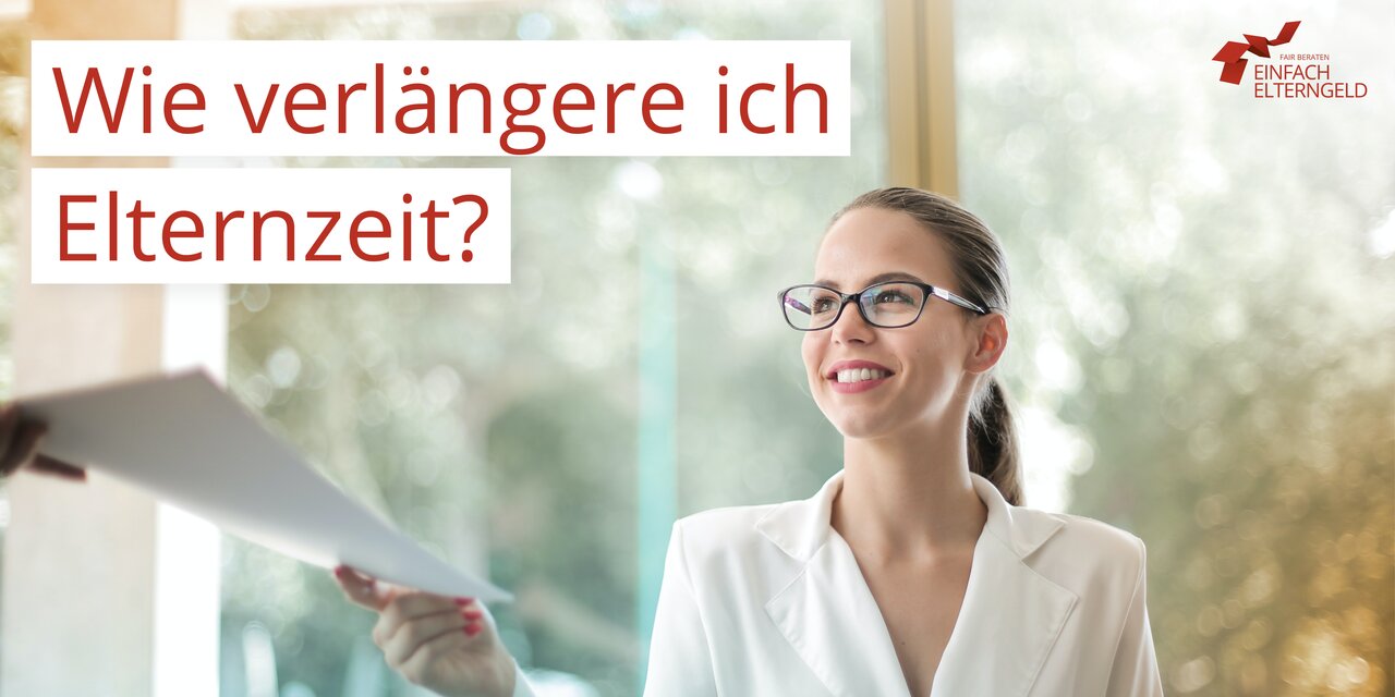 Wie verlängere ich Elternzeit - Wen sollten Sie informieren?