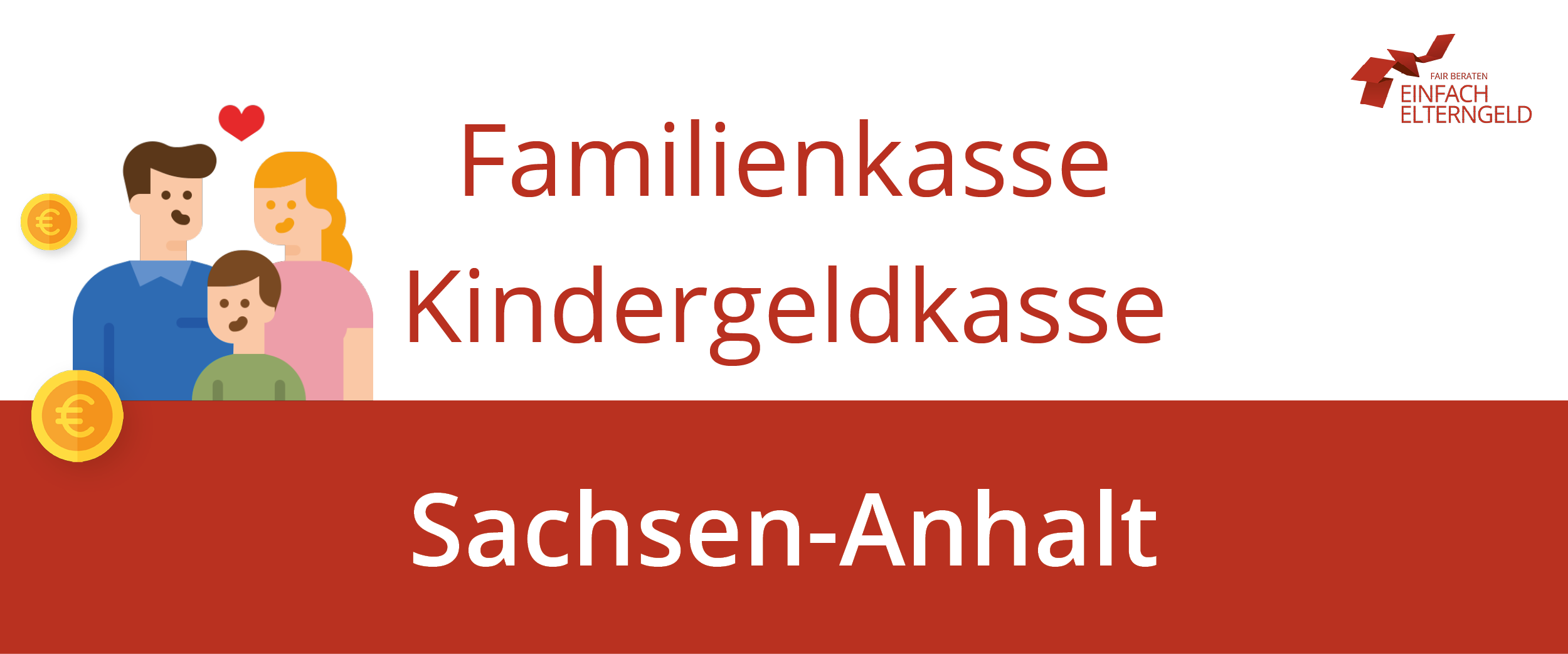 Familienkasse Kindergeldkasse Sachsen-Anhalt - Wir stellen Ihnen die Familienkassen in Sachsen-Anhalt vor. Familienkasse Kindergeldkasse Sachsen-Anhalt - Wir stellen Ihnen die Familienkassen in Sachsen-Anhalt vor.