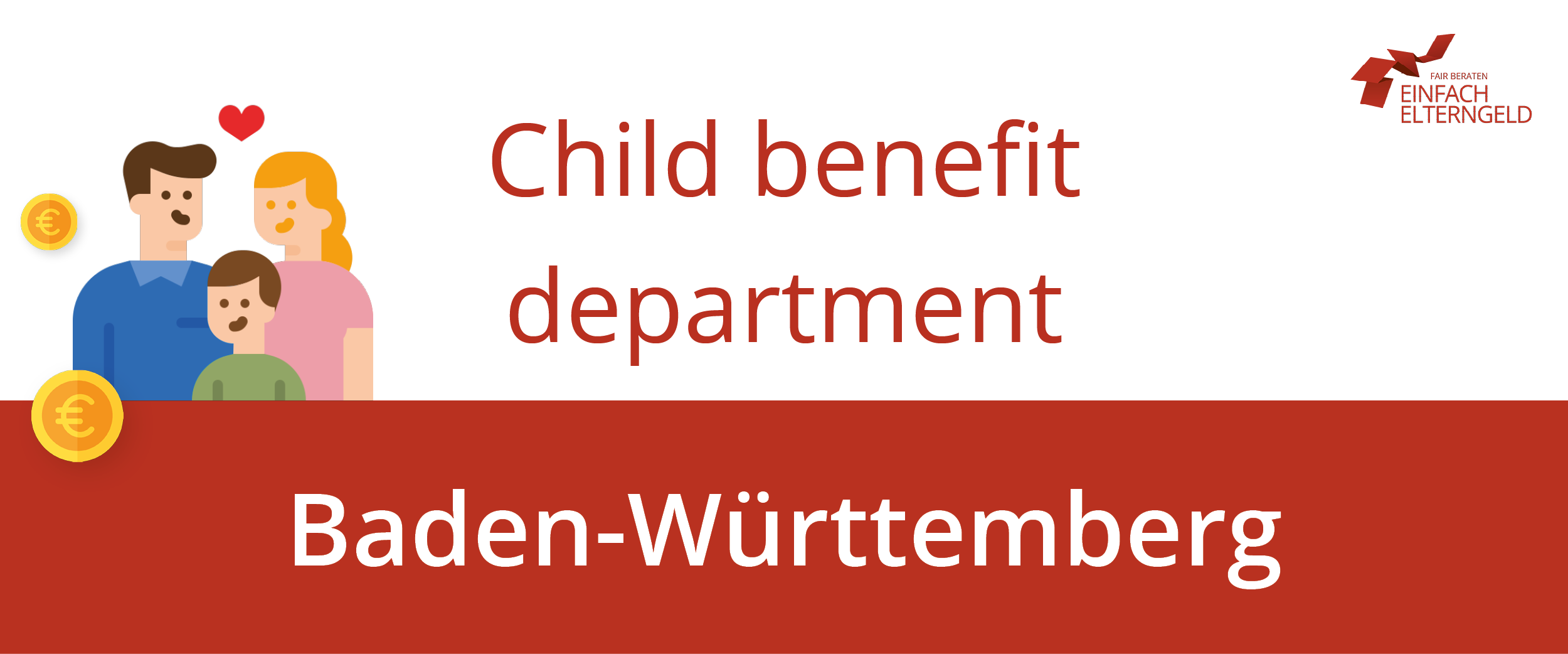 We introduce you to the child benefit department Baden-Württemberg. We introduce you to the child benefit department Baden-Württemberg.