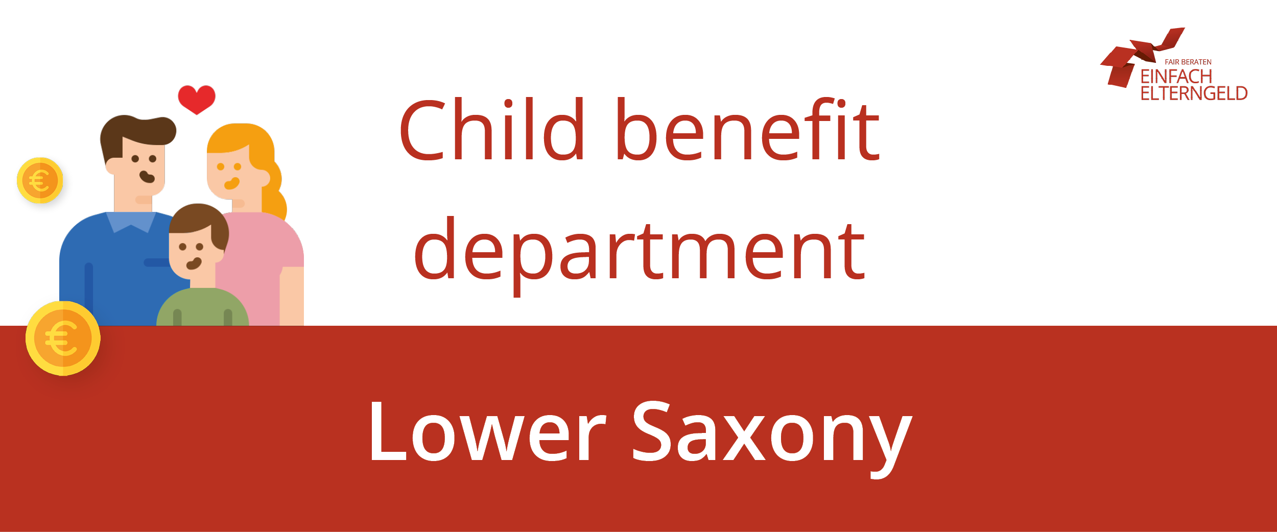 This is the child benefit department of Lower Saxony. This is the child benefit department of Lower Saxony.