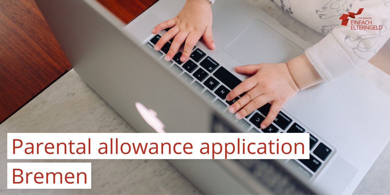 Here you can find the parental allowance application for Bremen.