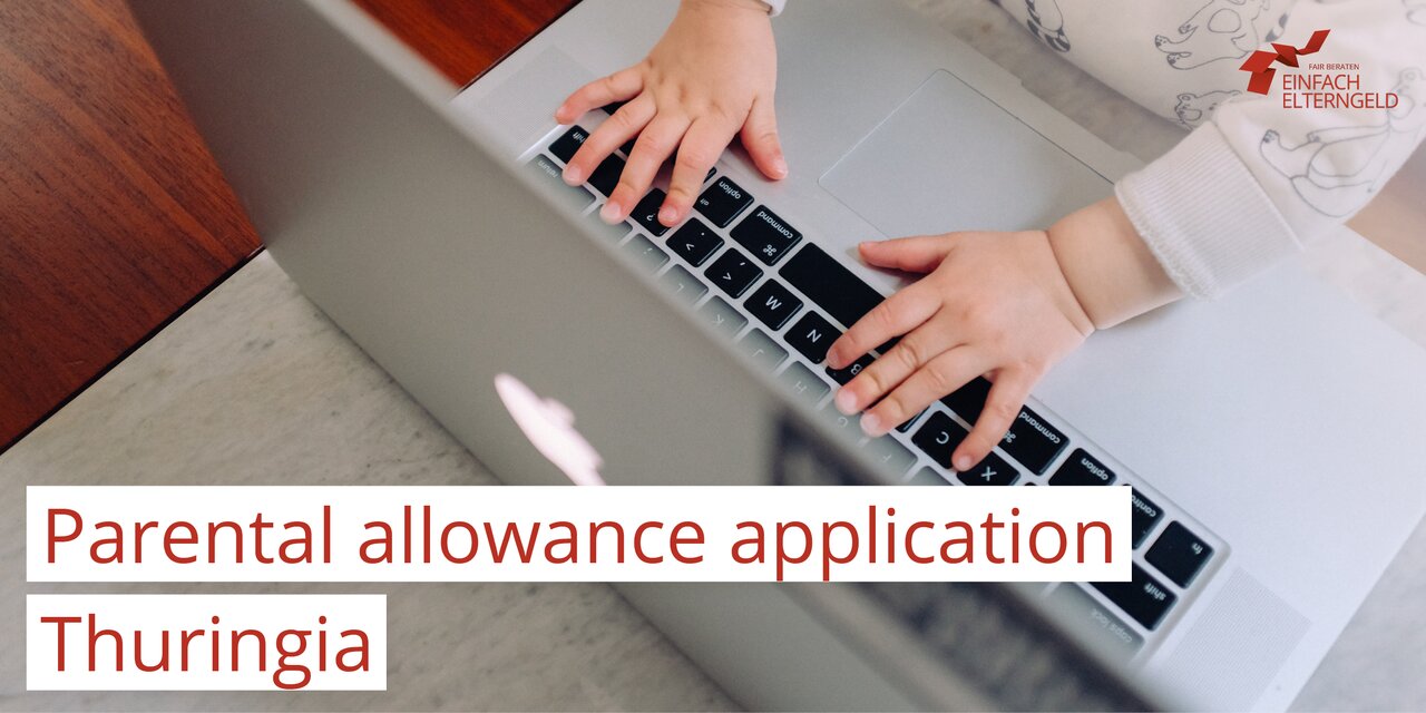 You can download the forms for the application for parental allowance in Thuringia here. You can download the forms for the application for parental allowance in Thuringia here.