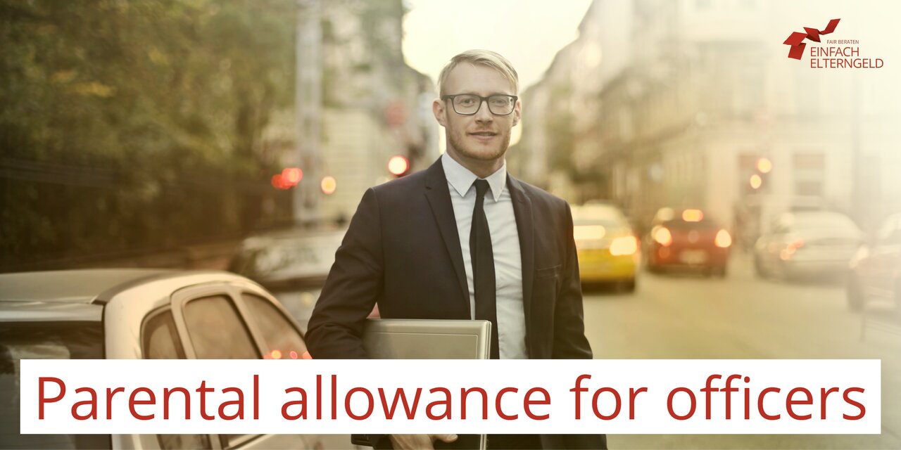 In this article, you can find out what to consider when it comes to parental allowance for officers.