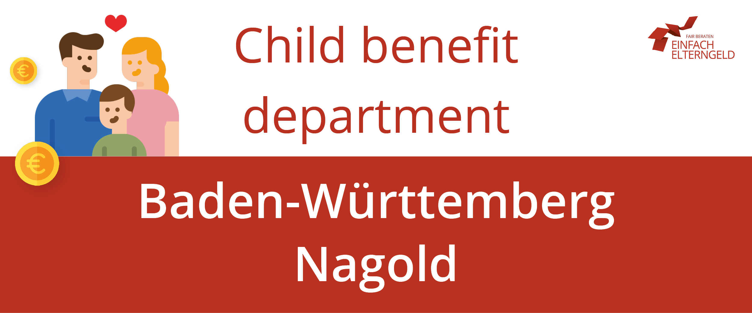 We present you the Child benefit department Baden-Württemberg Nagold. We present you the Child benefit department Baden-Württemberg Nagold.