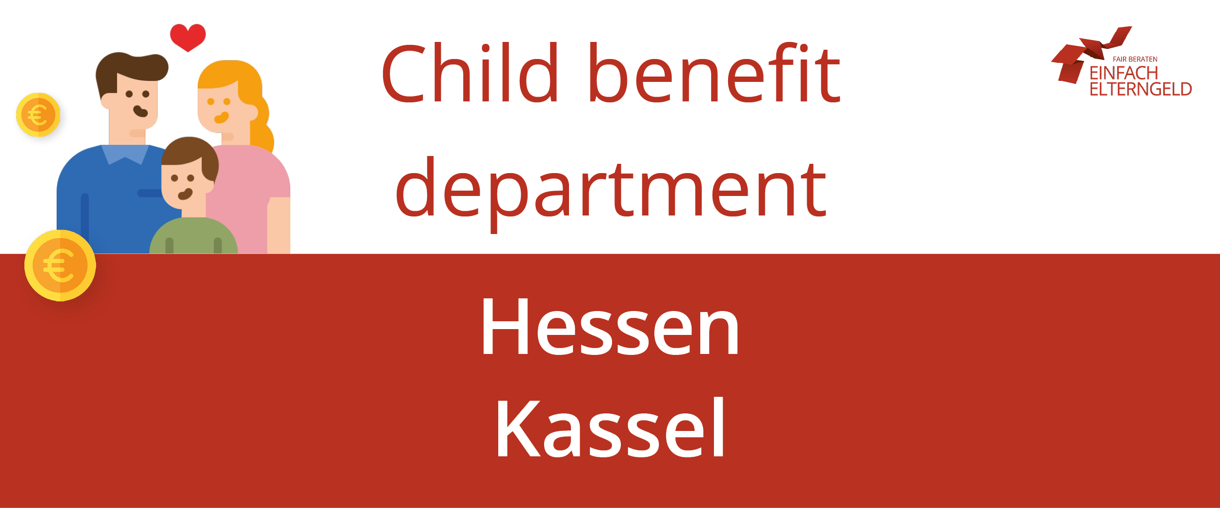 We present you the Child benefit department Hessen Kassel. We present you the Child benefit department Hessen Kassel.