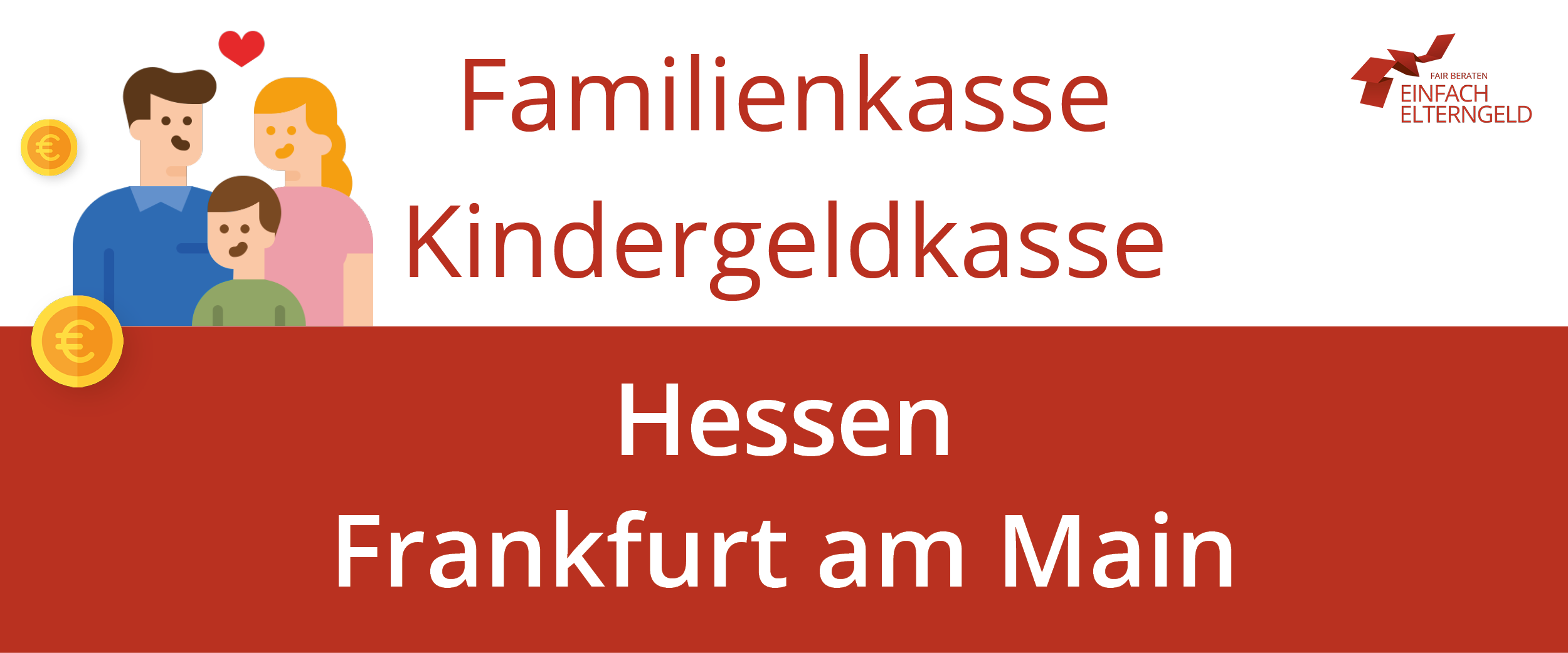 Wir stellen Ihnen die Familienkasse Kindergeldkasse Frankfurt am Main vor. Wir stellen Ihnen die Familienkasse Kindergeldkasse Frankfurt am Main vor.
